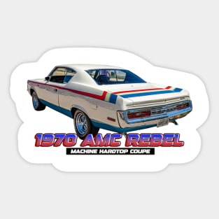 1970 AMC Rebel Machine Hardtop Coupe Sticker